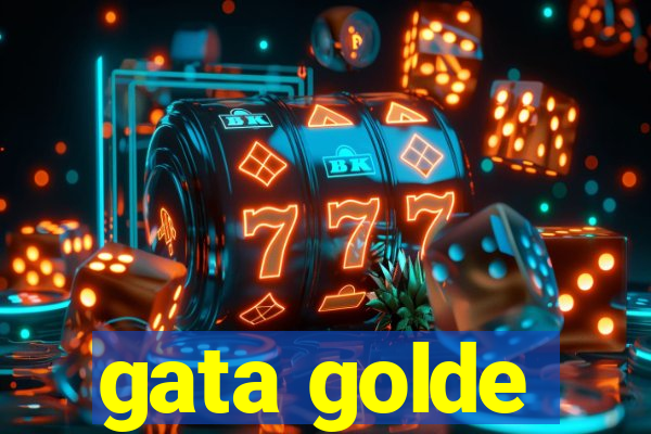 gata golde